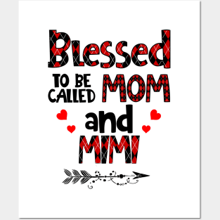 Blessed To be called Mom and mimi Posters and Art